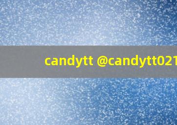 candytt @candytt0211